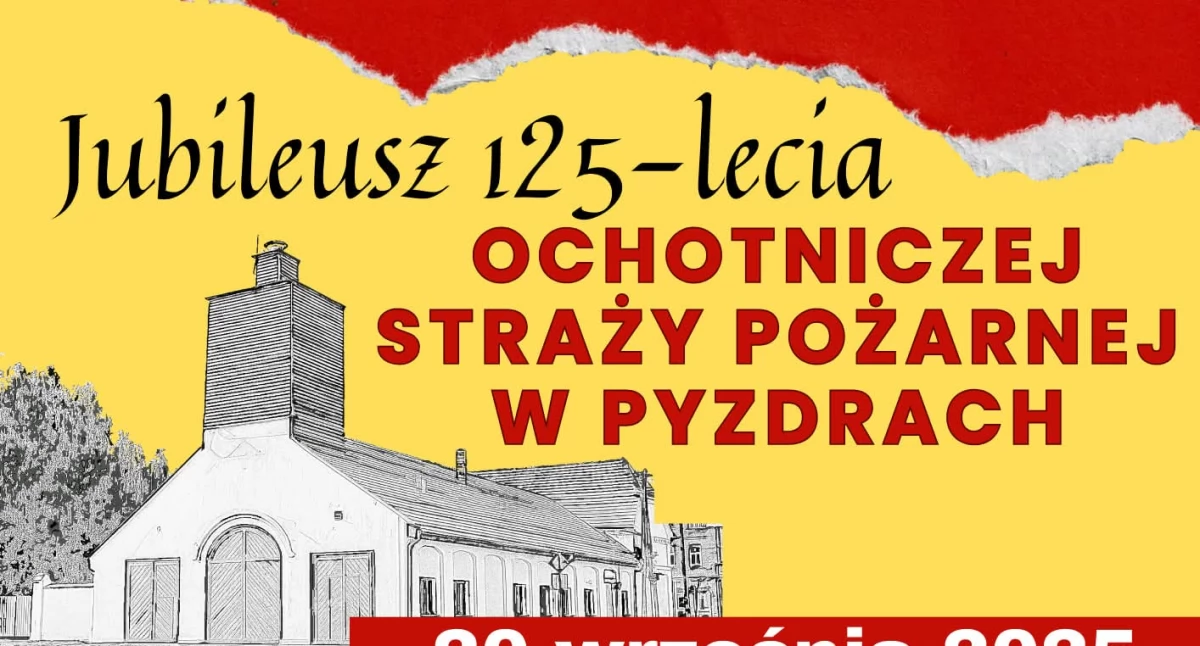 Zapowiedzi , Jubileusz Ochotniczej Straży Pożarnej Pyzdrach - zdjęcie, fotografia
