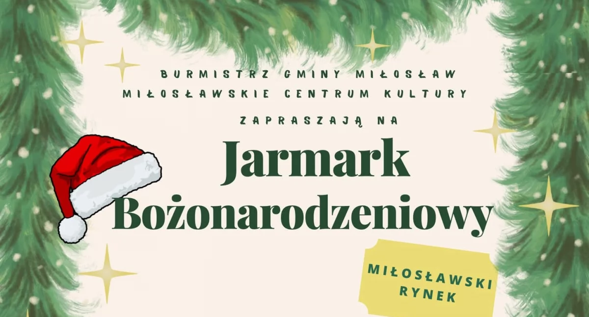 Zapowiedzi , Jarmark Bożonarodzeniowy Miłosławiu - zdjęcie, fotografia