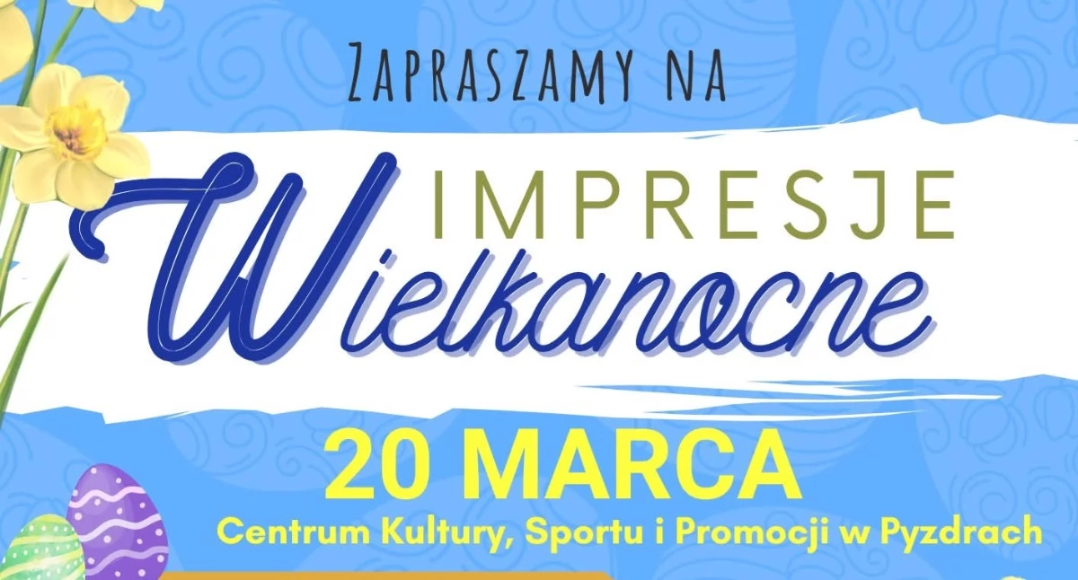 Zapowiedzi , Impresje Wielkanocne Pyzdrach - zdjęcie, fotografia