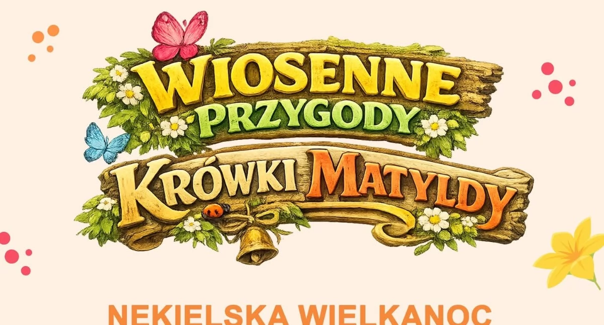 Zapowiedzi , Wiosenne Przygody Krówki Matyldy - zdjęcie, fotografia
