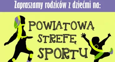 Przed nami kolejna Powiatowa Strefa Sportu. Trwają zapisy dzieci i młodzieży! 