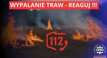 Wypalanie traw - nielegalne i niebezpieczne