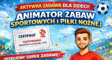 Certyfikowany animator zabaw sportowych we Wrześni!